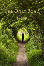 The Only Road I See